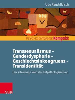 cover image of Transsexualismus – Genderdysphorie – Geschlechtsinkongruenz – Transidentität